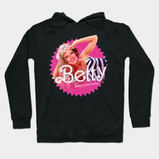 Betty White or Barbie ( Betty is everything ) Hoodie